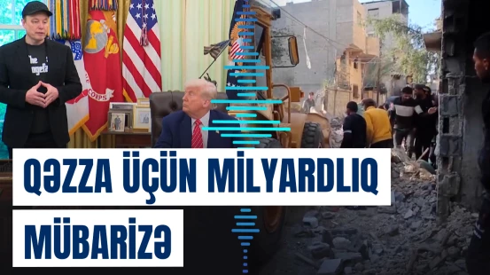 Qəzzanın bərpası üzrə 70 milyardlıq plan | Humanitar yardım kimlər üçün gəlir mənbəyinə çevrilir?