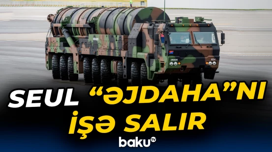 Cənubi Koreya "Hyunmoo-5" ballistik raketlərinin yerləşdirilməsinə başlayıb