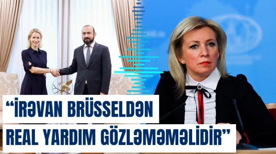 Mariya Zaxarova Ermənistana xəbərdarlıq etdi
