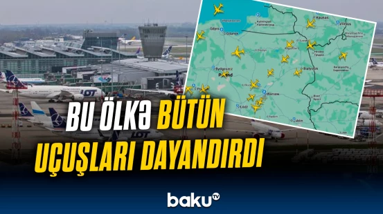 Bu ölkə bütün uçuşları dayandırdı