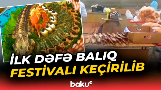 Neftçalada ilk dəfə Balıq Festivalı keçirilib