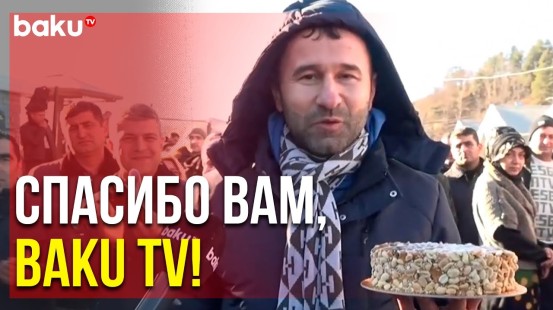 BAKU TV Поздравил Участника Акции Протеста на Лачинской Дороге с Днём Рождения | Baku TV | RU