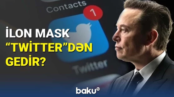 İlon Mask "Twitter"dən gedir?
