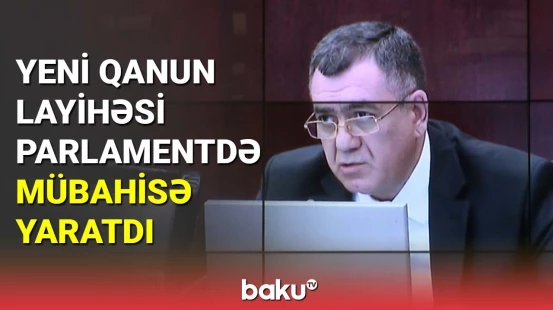 Qüdrət Həsənquliyevdən yeni qanun layihəsinə etiraz