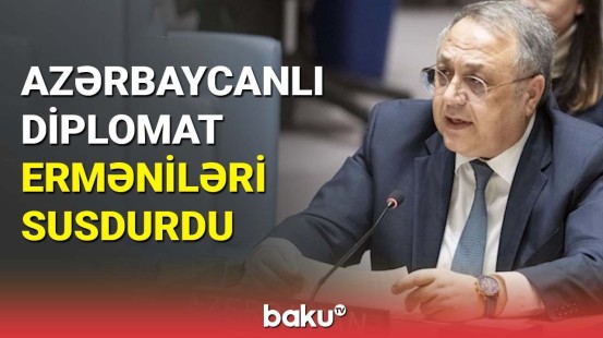 Azərbaycanlı diplomat erməniləri susdurdu