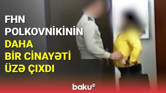 FHN polkovnikinin daha bir cinayəti üzə çıxdı