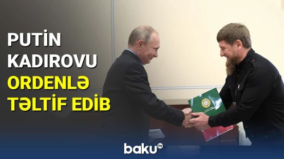 Putin Kadırovu ordenlə təltif edib