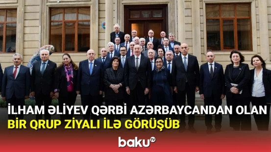 İlham Əliyev Qərbi Azərbaycandan olan bir qrup ziyalı ilə görüşüb