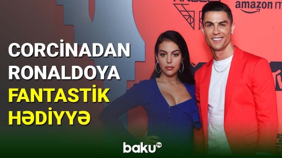 Sevgilisindən Kriştiano Ronaldoya fantastik hədiyyə