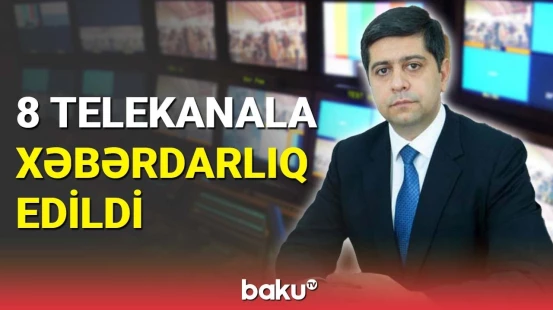 8 telekanala xəbərdarlıq edildi