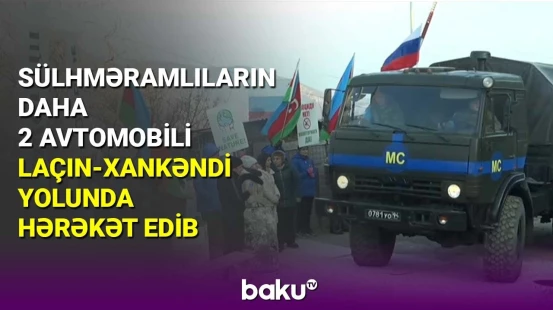 Sülhməramlıların daha 2 avtomobili Laçın-Xankəndi yolunda hərəkət edib