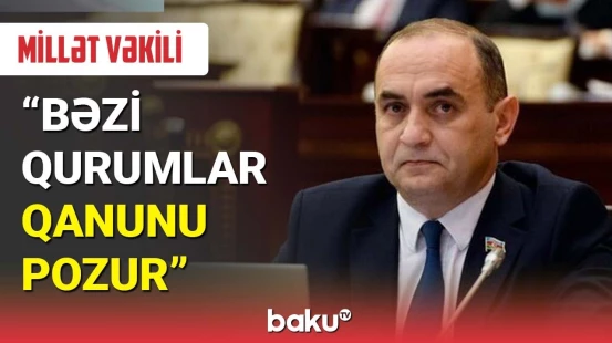 Milli Məclisdə bəzi qurumların qanunu pozması müzakirə olundu - BAKU TV