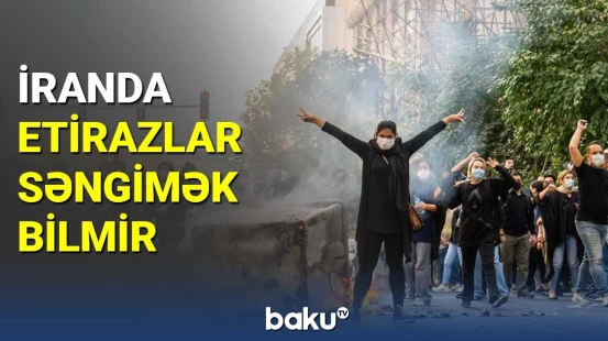 İranda etirazlar səngimək bilmir
