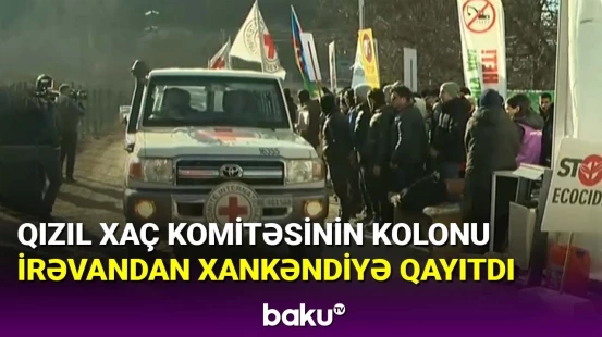 BQXK-nin kolonu İrəvandan Xankəndiyə qayıtdı