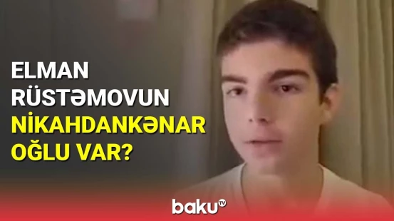 Elman Rüstəmovun nikahdankənar oğlu var?