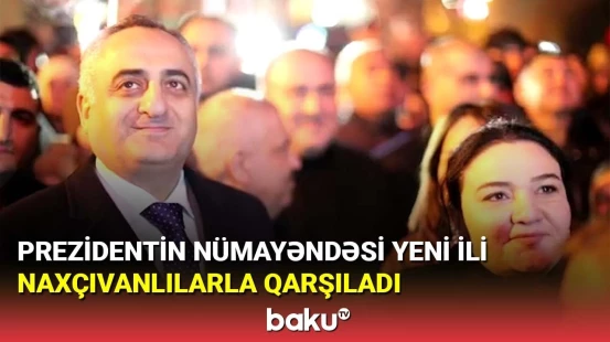 Prezidentin nümayəndəsi Yeni ili naxçıvanlılarla qarşıladı