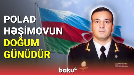 Polad Həşimovun doğum günüdür