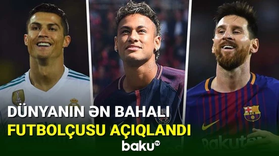 Dünyanın ən bahalı futbolçusunun adı açıqlanıb