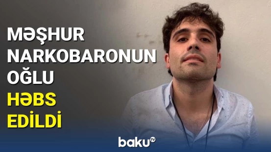 Məşhur narkobaronun oğlu həbs edildi