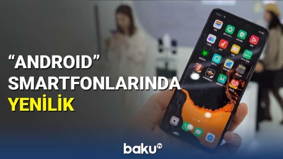 "Android" smartfonlarında yenilik