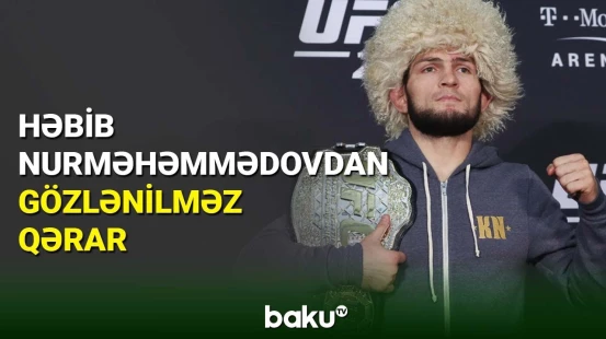 Sabiq UFC çempionu Həbib Nurməhəmmədovdan gözlənilməz qərar