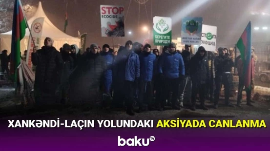 Xankəndi-Laçın yolundakı aksiyada canlanma
