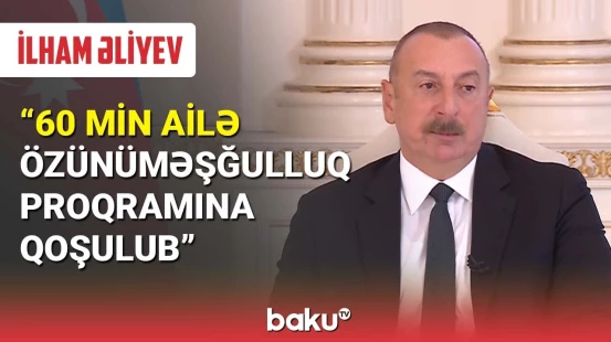 Prezident : 60 min ailə özünüməşğulluq proqramına qoşulub