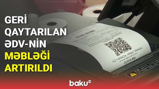 Geri qaytarılan ƏDV-nin məbləği artırıldı