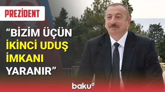 İlham Əliyev : Bizim üçün ikinci uduş imkanı yaranır
