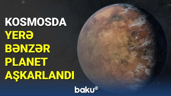 Kosmosda Yer kürəsinə bənzər planet aşkarlandı