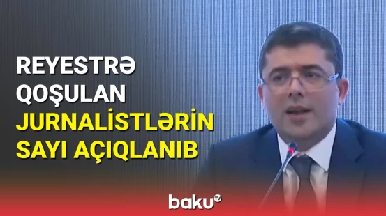 Media reyestrində qeydiyyatdan keçən media strukturlarının sayı açıqlandı