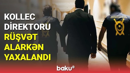 Müəllim və tələbədən rüşvət alan direktor barəsində məhkəmə qərarı açıqlandı