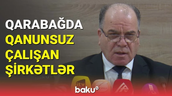 Qarabağda 30-a yaxın ölkə qanunsuz istismarla məşğul olub