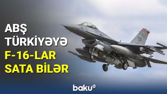 ABŞ Türkiyəyə F-16-lar sata bilər