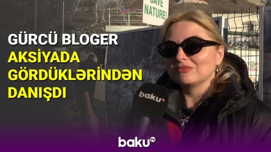 Gürcü bloger aksiyada gördüklərindən danışdı