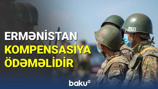 Ermənistan kompensasiya ödəməlidir