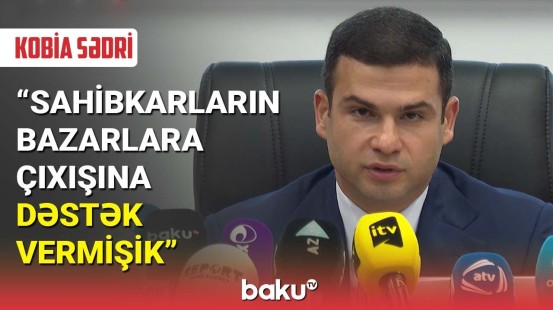 KOBİA sədri : Sahibkarların bazarlara çıxışına dəstək vermişik