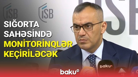 Sığorta sahəsində monitorinqlər keçiriləcək