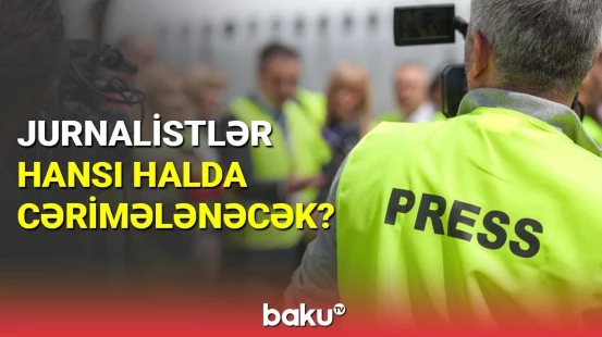 Jurnalistlər hansı halda cərimələnəcək?