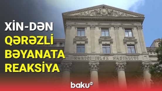 XİN-dən qərəzli bəyanata reaksiya