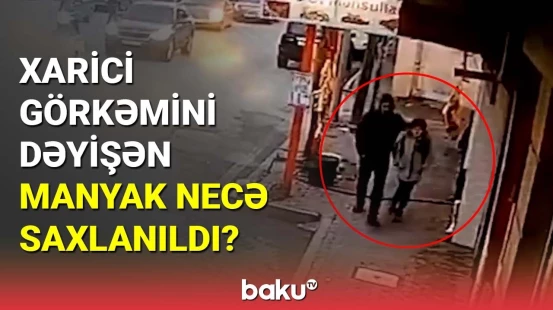 DİN azyaşlıya qarşı əxlaqsızlıq edən manyakı necə saxladığını açıqladı