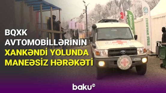BQXK avtomobilləri Xankəndi yolunda maneəsiz hərəkət edib