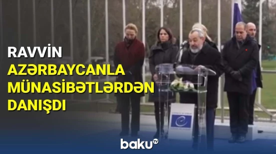 Ravvin Azərbaycanla münasibətlərdən danışdı