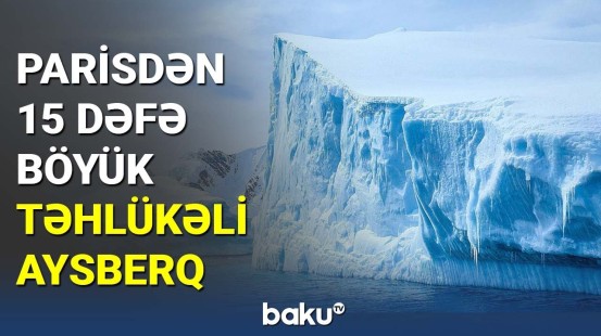 Antarktikada nəhəng buz kütləsi qopub - BAKU TV
