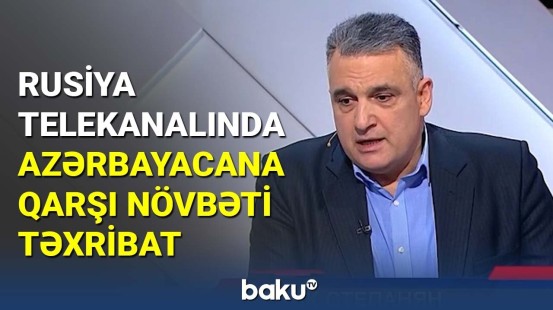 Rusiya telekanalında Azərbaycana qarşı növbəti təxribat