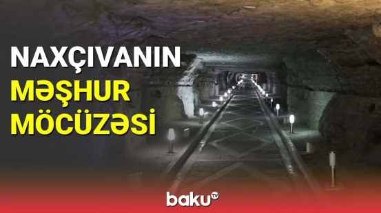 Naxçıvanın məşhur möcüzəsi