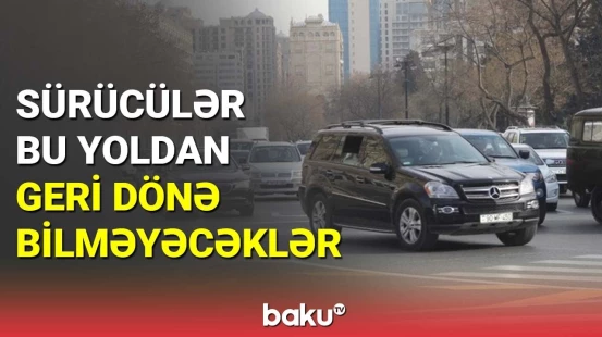 DYP-dən sürücülərə xəbərdarlıq: Cərimələnəcəklər