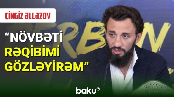Məşhur kikboksçu Çingiz Əlləzov Bakıda mətbuat konfransına qatılıb