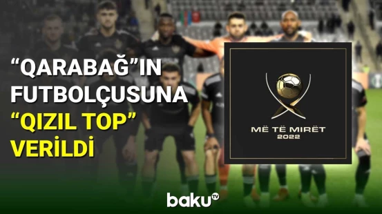 "Qarabağ"ın futbolçusu "Qızıl Top"a layiq görüldü