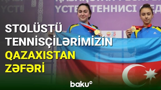 Stolüstü tennisçilərimiz Qazaxıstandakı yarışda uğurla çıxış edib